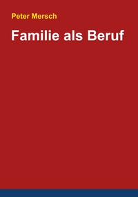 Vorderes Coverbild Familie als Beruf