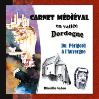 Vorderes Coverbild Carnet médiéval en vallée Dordogne