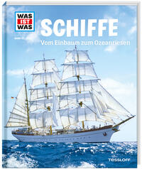 Vorderes Coverbild WAS IST WAS Band 25 Schiffe. Vom Einbaum zum Ozeanriesen