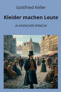Vorderes Coverbild Kleider machen Leute: In Einfacher Sprache