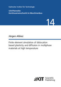 Vorderes Coverbild Finite element simulation of dislocation based plasticity and diffusion in multiphase materials at high temperature