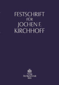 Vorderes Coverbild Festschrift für Jochen F. Kirchhoff zum 75. Geburtstag