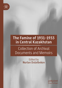 Vorderes Coverbild The Famine of 1931–1933 in Central Kazakhstan