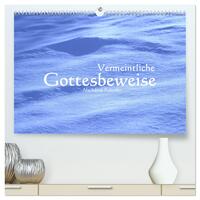 Vorderes Coverbild Vermeintliche Gottesbeweise - Nachdenk-Kalender (hochwertiger Premium Wandkalender 2025 DIN A2 quer), Kunstdruck in Hochglanz