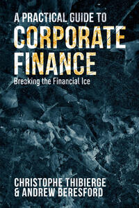 Vorderes Coverbild A Practical Guide to Corporate Finance