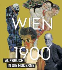 Vorderes Coverbild Wien um 1900. Aufbruch in die Moderne