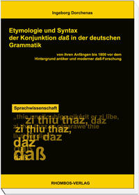 Vorderes Coverbild Etymologie und Syntax der Konjunktion daß in der deutschen Grammatik von ihren Anfängen bis 1800 vor dem Hintergrund antiker und moderner dass-Forschung