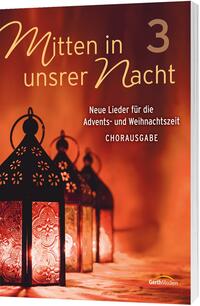 Vorderes Coverbild Mitten in unsrer Nacht 3 - Chorpartitur