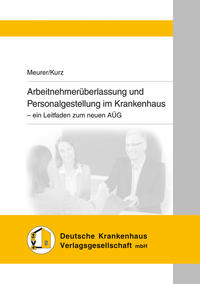 Vorderes Coverbild Arbeitnehmerüberlassung und Personalgestellung im Krankenhaus