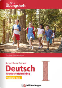 Vorderes Coverbild Anschluss finden / Deutsch – Das Übungsheft – Vorkurs Teil I