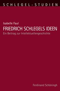 Vorderes Coverbild Friedrich Schlegels Ideen