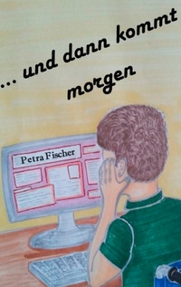 Vorderes Coverbild und dann kommt morgen