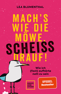 Vorderes Coverbild Mach's wie die Möwe, scheiß drauf!