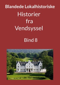 Vorderes Coverbild Historier fra Vendsyssel - Bind 8