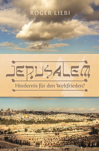 Vorderes Coverbild Jerusalem – Hindernis für den Weltfrieden?
