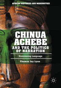 Vorderes Coverbild Chinua Achebe and the Politics of Narration