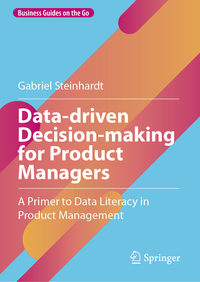 Vorderes Coverbild Data-driven Decision-making for Product Managers