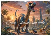 Vorderes Coverbild Tiere - damals und heute (Wandkalender 2026 DIN A3 quer), CALVENDO Monatskalender