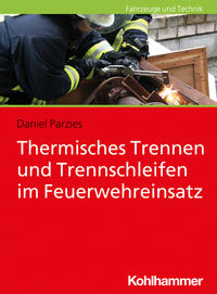 Vorderes Coverbild Thermisches Trennen und Trennschleifen im Feuerwehreinsatz
