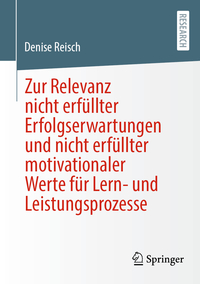 Vorderes Coverbild Zur Relevanz nicht erfüllter Erfolgserwartungen und nicht erfüllter motivationaler Werte für Lern- und Leistungsprozesse