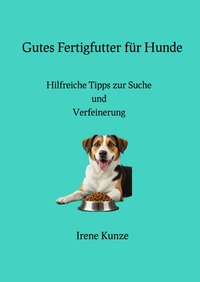 Vorderes Coverbild Gutes Fertigfutter für Hunde