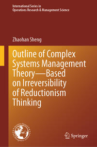 Vorderes Coverbild Outline of Complex Systems Management Theory— Based on Irreversibility of Reductionism Thinking