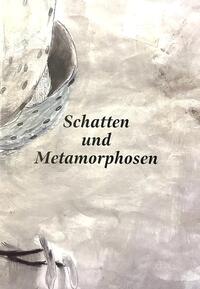 Vorderes Coverbild SCHATTEN UND METAMORPHOSEN