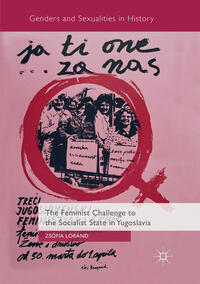 Vorderes Coverbild The Feminist Challenge to the Socialist State in Yugoslavia
