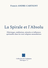 Vorderes Coverbild La Spirale et l'Absolu