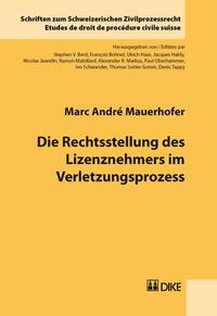 Vorderes Coverbild Die Rechtsstellung des Lizenznehmers im Verletzungsprozess
