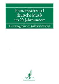 Vorderes Coverbild Französische und deutsche Musik im 20. Jahrhundert