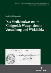 Vorderes Coverbild Das Medizinalwesen im Königreich Westphalen in Vorstellung und Wirklichkeit