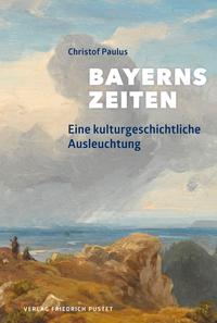 Vorderes Coverbild Bayerns Zeiten