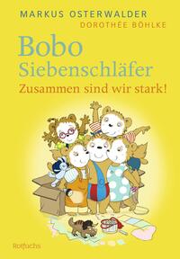Vorderes Coverbild Bobo Siebenschläfer: Zusammen sind wir stark!