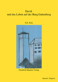 Vorderes Coverbild David und das Leben auf der Burg Guttenberg
