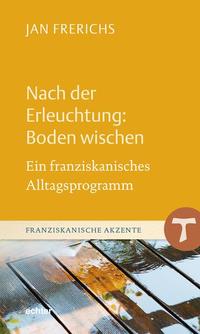 Vorderes Coverbild Nach der Erleuchtung: Boden wischen
