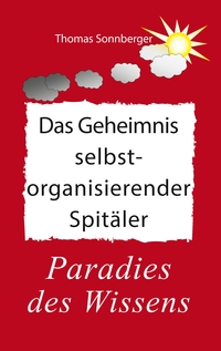 Vorderes Coverbild Das Geheimnis selbstorganisierender Spitäler