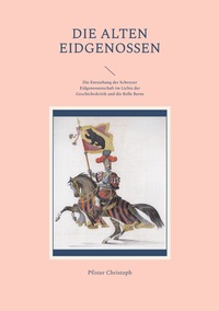 Vorderes Coverbild Die alten Eidgenossen