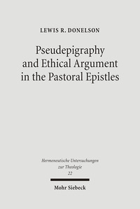 Vorderes Coverbild Pseudepigraphy and Ethical Argument in the Pastoral Epistles