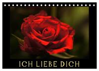 Vorderes Coverbild Ich liebe Dich (Tischkalender 2025 DIN A5 quer), CALVENDO Monatskalender