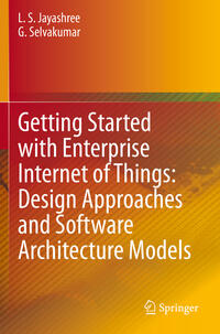 Vorderes Coverbild Getting Started with Enterprise Internet of Things: Design Approaches and Software Architecture Models