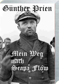 Vorderes Coverbild Günther Prien - Mein Weg nach Scapa Flow