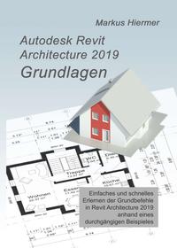 Vorderes Coverbild Autodesk Revit 2019 Grundlagen
