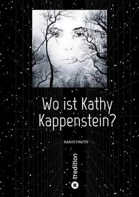 Vorderes Coverbild Wo ist Kathy Kappenstein?