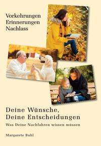 Vorderes Coverbild Deine Wünsche, Deine Entscheidungen - Was Deine Nachkommen wissen müssen
