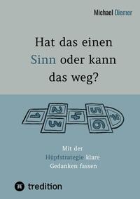 Vorderes Coverbild Hat das einen Sinn oder kann das weg? - Durch Selbstreflexion über Persönlichkeitsbildung zur Bewusstseinsentwicklung gelangen.