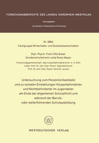 Vorderes Coverbild Untersuchung zum Persönlichkeitsbild und zu sozialen Einstellungen Körperbehinderter und Nichtbehinderter im Jugendalter am Ende der allgemeinen Schulpflicht und während der Berufs- oder weiterführenden Schulausbildung