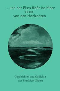Vorderes Coverbild ...und der Fluss fließt ins Meer