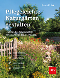 Vorderes Coverbild Pflegeleichte Naturgärten gestalten