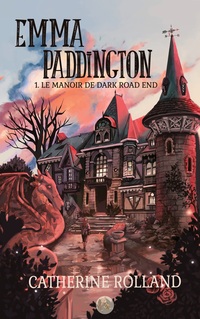 Vorderes Coverbild Emma Paddington (tome 1) : Le manoir de Dark Road End